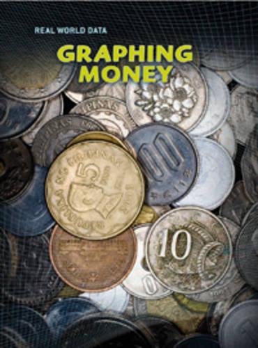 Graphing Money: (Real World Data)