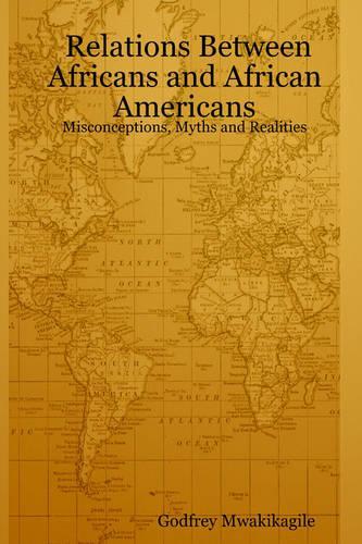 Relations Between Africans and African Americans: Misconceptions, Myths and Realities