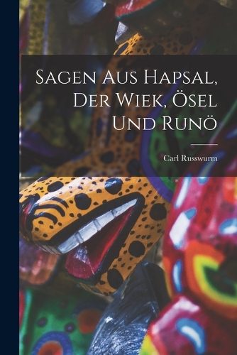 Sagen aus Hapsal, der Wiek, Ösel und Runö