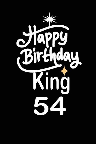 happy birthday king 54