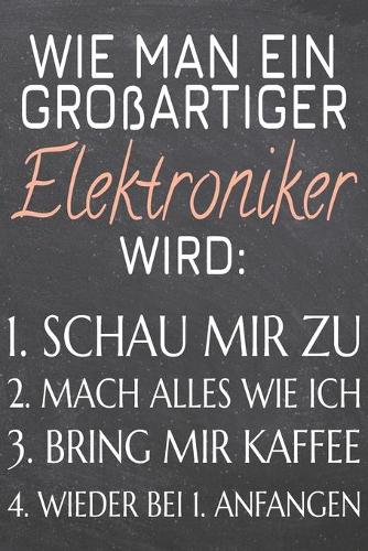 Wie man ein großartiger Elektroniker wird