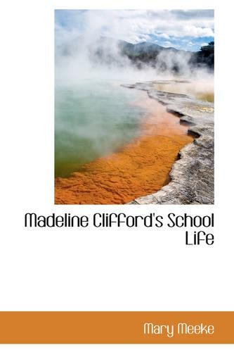 Madeline Clifford's School Life: (English)