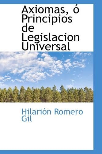 Axiomas, Principios de Legislacion Universal
