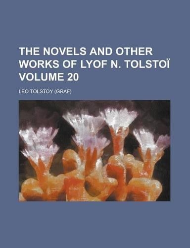The Novels and Other Works of Lyof N. Tolsto (Volume 10): (English)