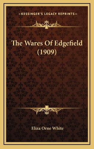 The Wares Of Edgefield (1909)