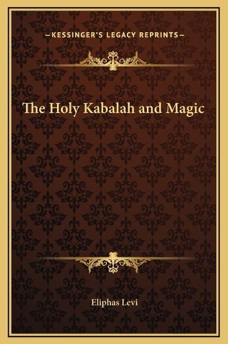 The Holy Kabalah and Magic