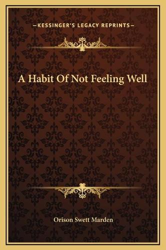 A Habit Of Not Feeling Well