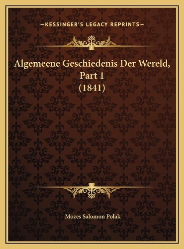 Algemeene Geschiedenis Der Wereld, Part 1 (1841)