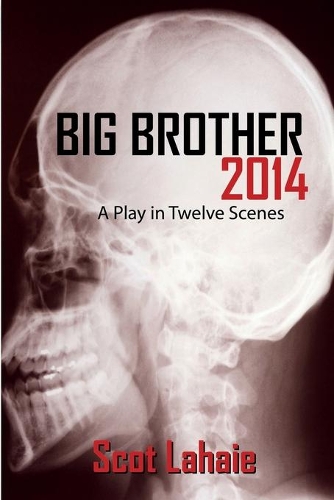 Big Brother 2014: A Play in Twelve Scenes