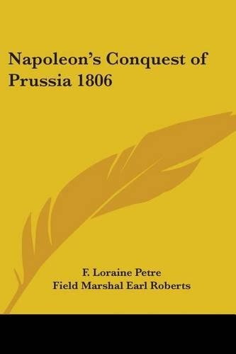 Napoleon's Conquest of Prussia 1806