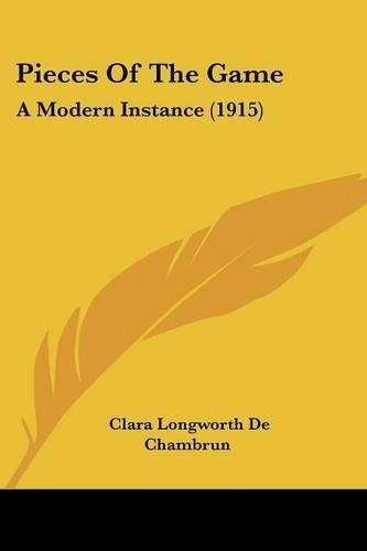 Pieces Of The Game: A Modern Instance (1915)