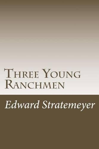 Three Young Ranchmen