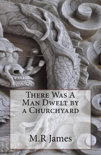 There Was A Man Dwelt by a Churchyard