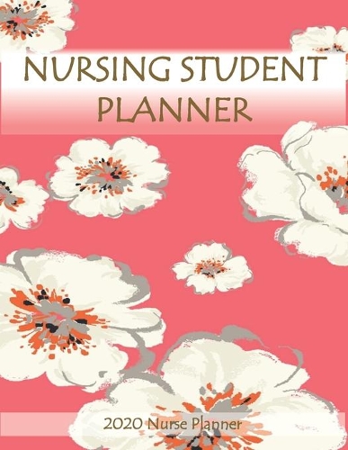 Nursing Student Planner 2020 Nurse Planner