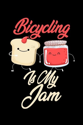 Bicycling is My Jam
