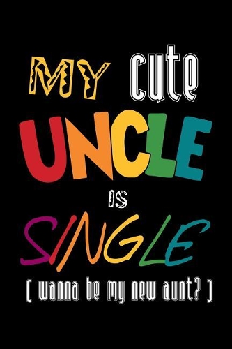 My Cute Uncle Is Single [wanna Be My New Aunt?]