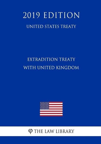 Extradition Treaty with United Kingdom (United States Treaty)