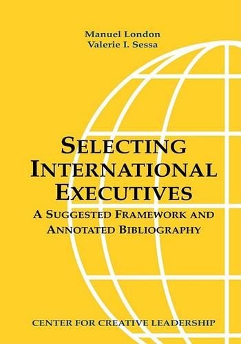 Selecting International Executives: A Suggested Framework and Annotated Bibliography
