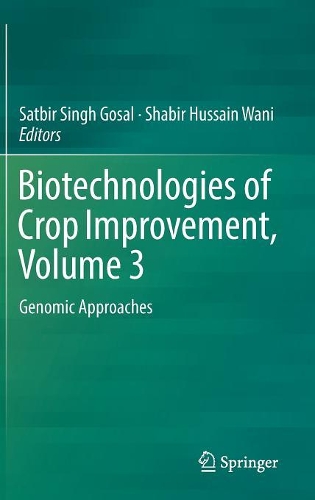 Biotechnologies of Crop Improvement, Volume 3