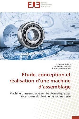 Étude, Conception Et Réalisation D Une Machine D Assemblage