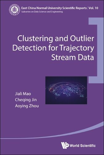 Clustering And Outlier Detection For Trajectory Stream Data: (10 East China Normal University Scientific Reports)
