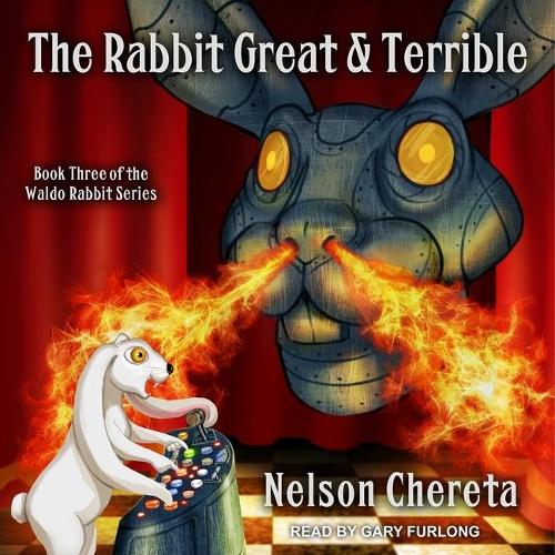 Rabbit Great and Terrible Lib/E