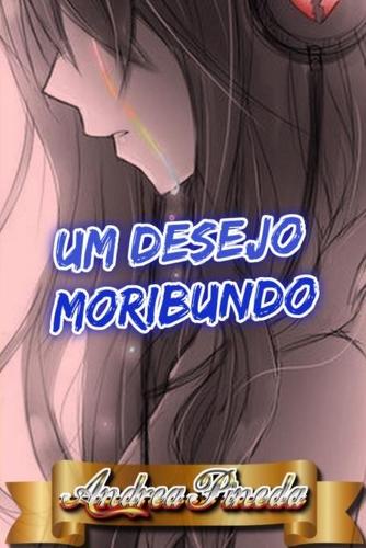 Um desejo moribundo