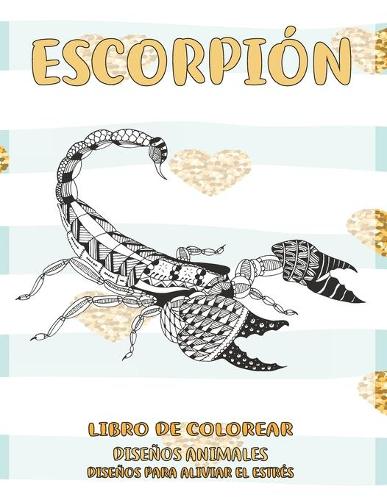 Libro de colorear - Diseños para aliviar el estrés - Diseños animales - Escorpión