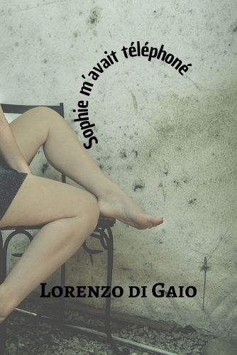 Sophie m'avait téléphoné