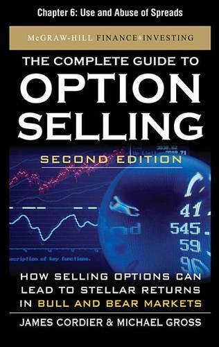 The Complete Guide to Option Selling, Second Edition, Chapter 6 - Use and Abuse of Spreads
