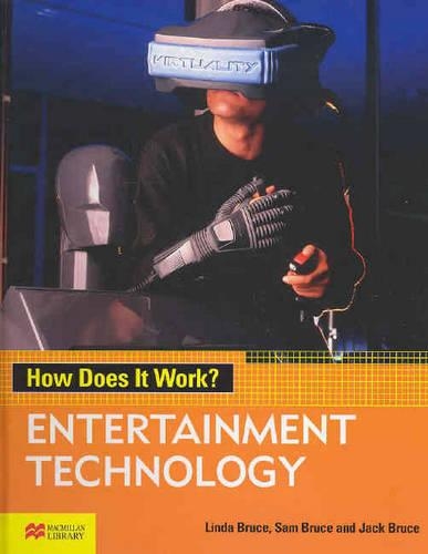 How Does it Work? Entertainment Technology