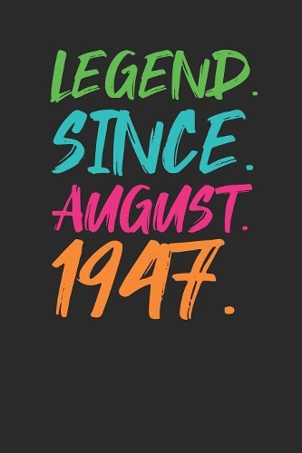 Legend Since August 1947: Small Lined Notebook - 72nd Birthday Gift or 72nd Anniversary Gift Idea