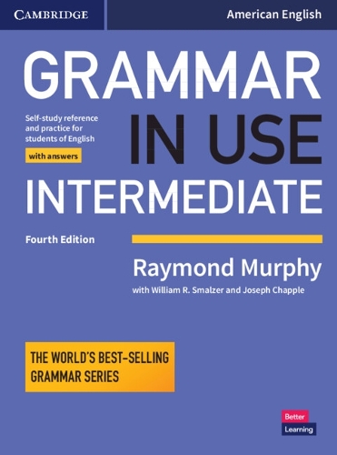 Grammar in Use Intermediate Student's Book with Answers: Self-study Reference and Practice for Students of American English(Grammar in Use)