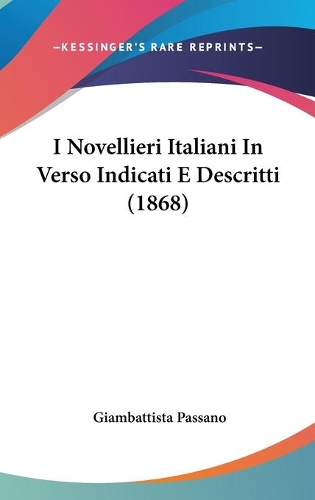 I Novellieri Italiani In Verso Indicati E Descritti (1868)