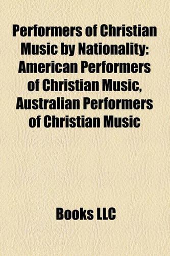 Performers of Christian Music by Nationality: American Performers of Christian Music, Australian Performers of Christian Music(English)