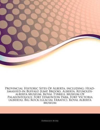 Articles on Provincial Historic Sites of Alberta, Including
