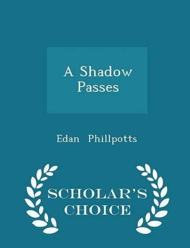 A Shadow Passes - Scholar's Choice Edition