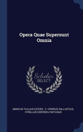 Opera Quae Supersunt Omnia