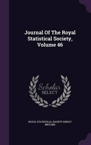 Journal of the Royal Statistical Society, Volume 46: (English)