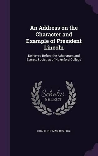 An Address on the Character and Example of President Lincoln