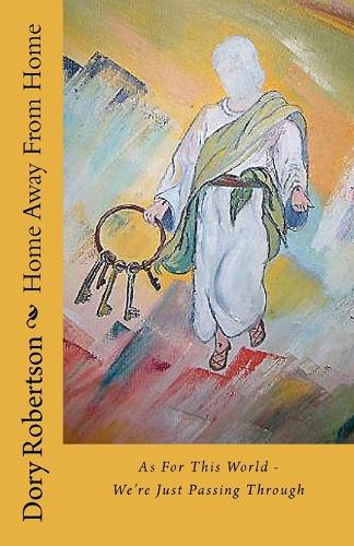 Home Away From Home: As For This World - We're Just Passing Through(English)