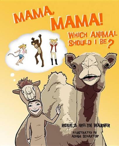 Mama, Mama, Which Animal Should I Be?