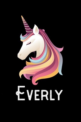 Everly: Personalized Custom Name Unicorn Themed Monthly 2020 Planner (Calendar, To Do List, Monthly Budget, Grocery List, Yearly Financial Goals) Gift for G