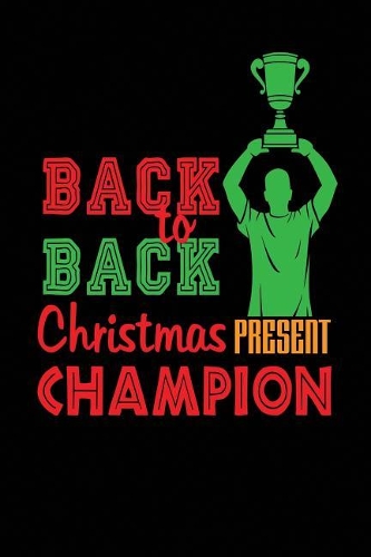 Back to Back Christmas Present Champion