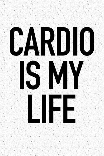 Cardio Is My Life