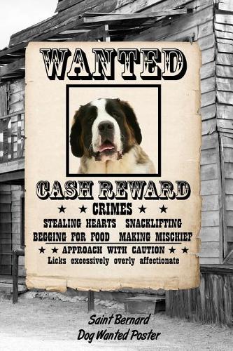 Saint Bernard Dog Wanted Poster: Classic Style Blank Cookbook Recipes & Notes Featuring 120 Pages 6x9