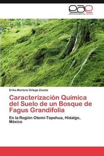 Caracterizacion Quimica del Suelo de Un Bosque de Fagus Grandifolia