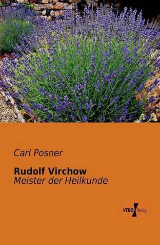 Rudolf Virchow: Meister der Heilkunde(German)