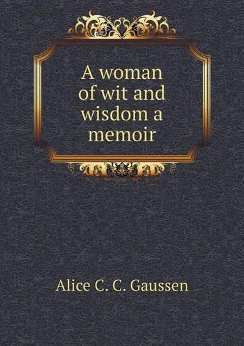 A woman of wit and wisdom a memoir