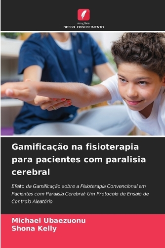 Gamificação na fisioterapia para pacientes com paralisia cerebral